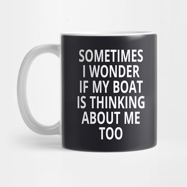 Is My Boat Thinking About Me Too Design Motor Boating by AlexWu